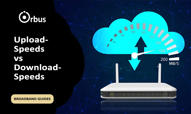 Broadband Upload Speeds vs Download Speeds